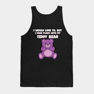 Plans With My Teddy Bear Tank Top